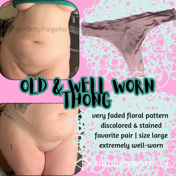 OLD & Well-worn Thong 🩷 Extremely Discolored, Long Time Favorite 🩷 Worn 48hrs 🫶🏼