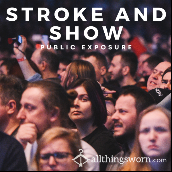 Stroke And Show | 𝗧𝗲𝗺𝗽𝗼𝗿𝗮𝗿𝘆 𝗣𝘂𝗯𝗹𝗶𝗰 𝗘𝘅𝗽𝗼𝘀𝘂𝗿𝗲