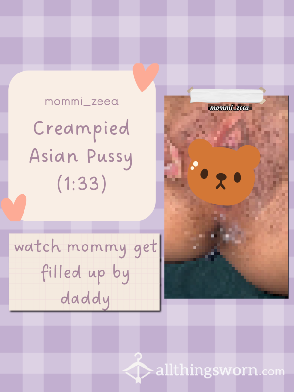 #1: Creampied Asian Pussy • Instant