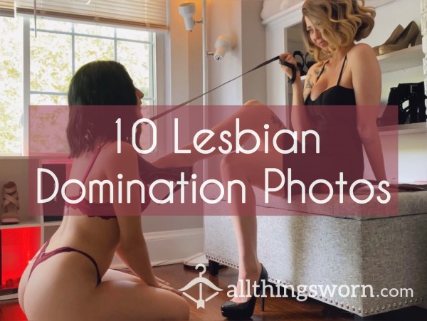 10 Lesbian Domination Photos