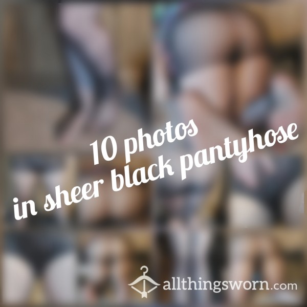 10 Photos In Sheer Black Pantyhose