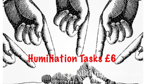 £6 Humiliation Tasks