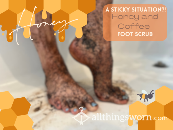 A Sticky Situation?! | Honey Coffee Foot Scrub| Size 9 Feet