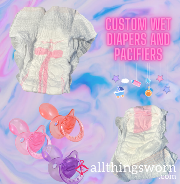 ABDL<3 Custom Wet Diapers And Pacifiers!