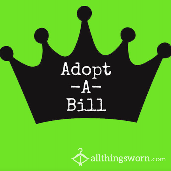 Adopt A Bill~ Cheap
