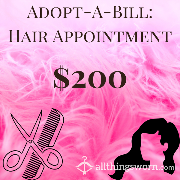 Adopt-A-Bill: Hair Appointment