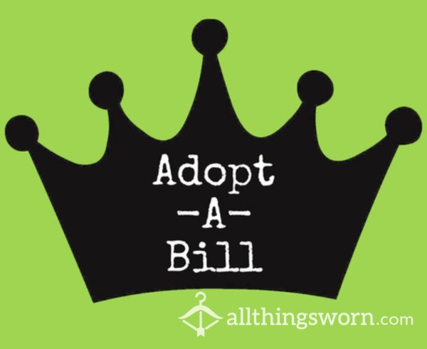 Adopt A Bill Of Your Choice 💰🥺