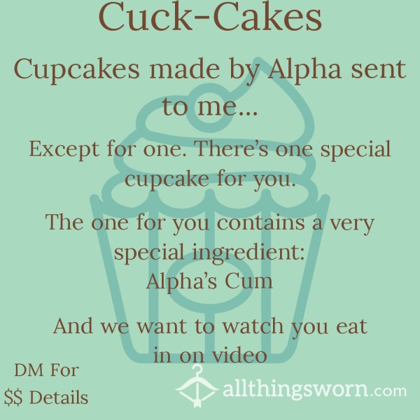 Alpha Made Cuck Cakes