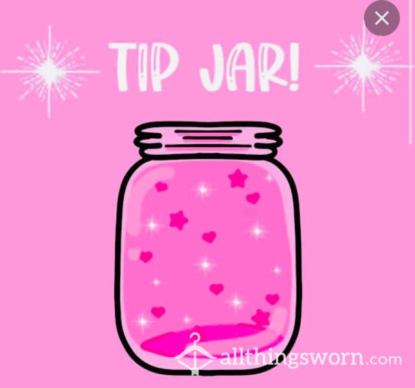 Appreciation Tip Jar!