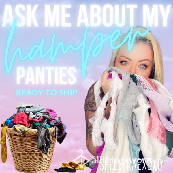 Ask Me About My Hamper Panties - Ready To Ship Immediately