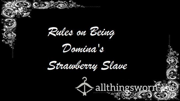 Audio - Rules On Being Domina's Strawberry Slave