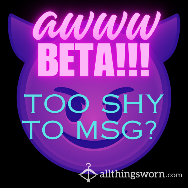 Aww Beta, Too Shy To Msg But Know You Need To Treat An Alpha? 😈 This One’s For You 😈