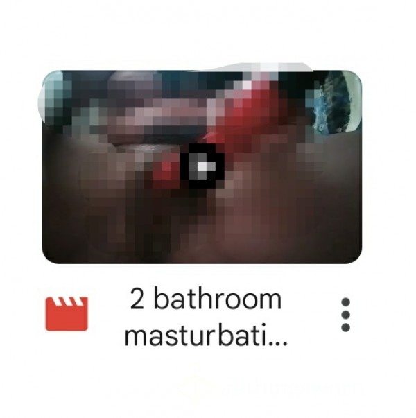 Bathroom Masturbation Video 4 Minutes And 6 Minutes Available
