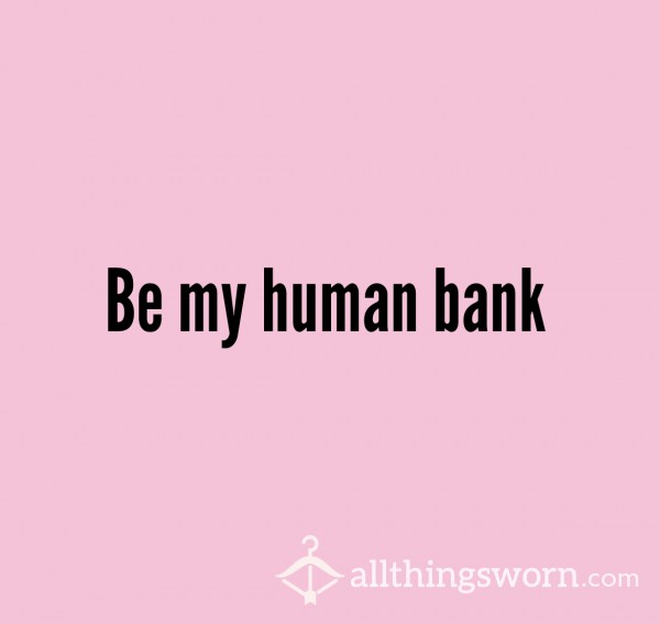 Be My Human Bank