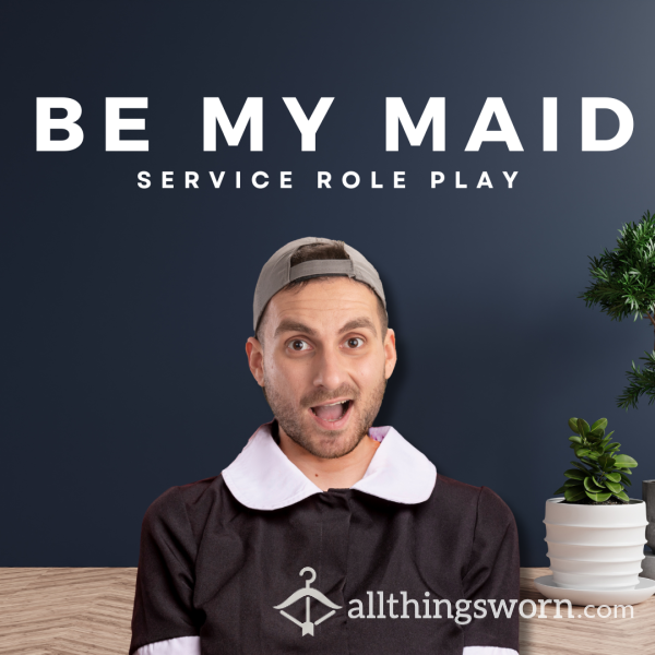 Be My Maid
