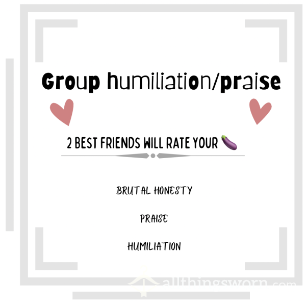 Best Friends Rate Your 🍆 Group Humiliation/praise