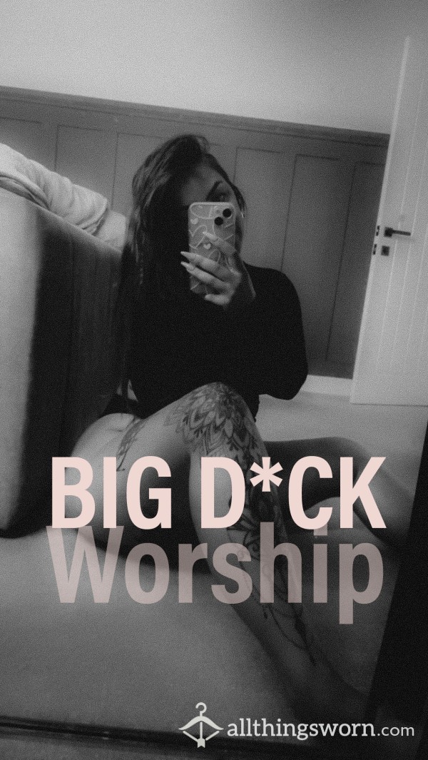 Big D*ck Worship 🫣