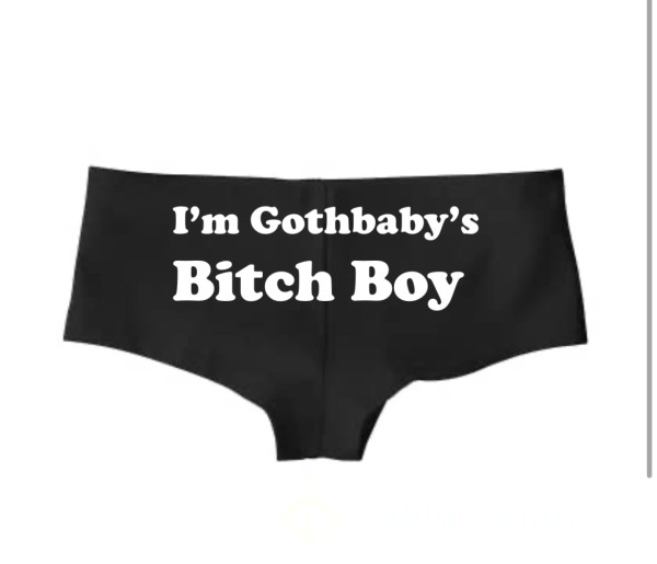 Bitch Boy Panties