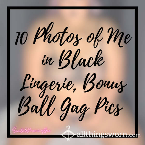 Black Lingerie + Bonus Ball Gag Lewds 📸 10