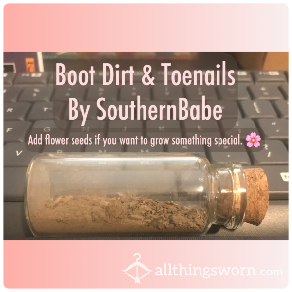 Boot Dirt & Toenails 💕 Flower Seeds If You Want To Grow Something Special 🌸