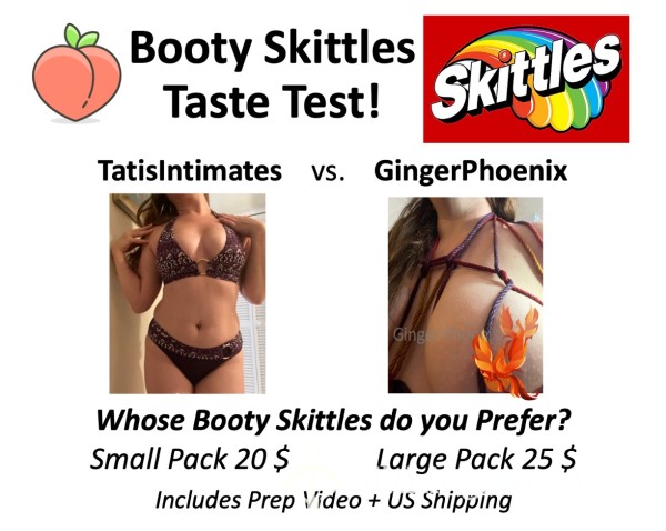 Booty Skittles!  Xx  Collab!  TatisIntimates + GingerPhoenix Scent Your Skittles, Video The Prep, And Ship In US For Free!  Xx  ;)  Taste The Motherfucking Rainbow!!  ;) Xx