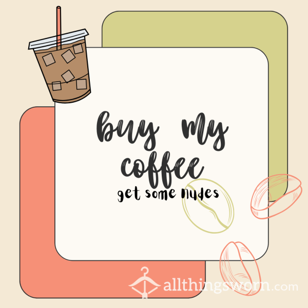 Buy My Coffee!
