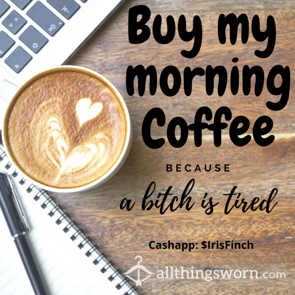 Buy My Morning Coffee