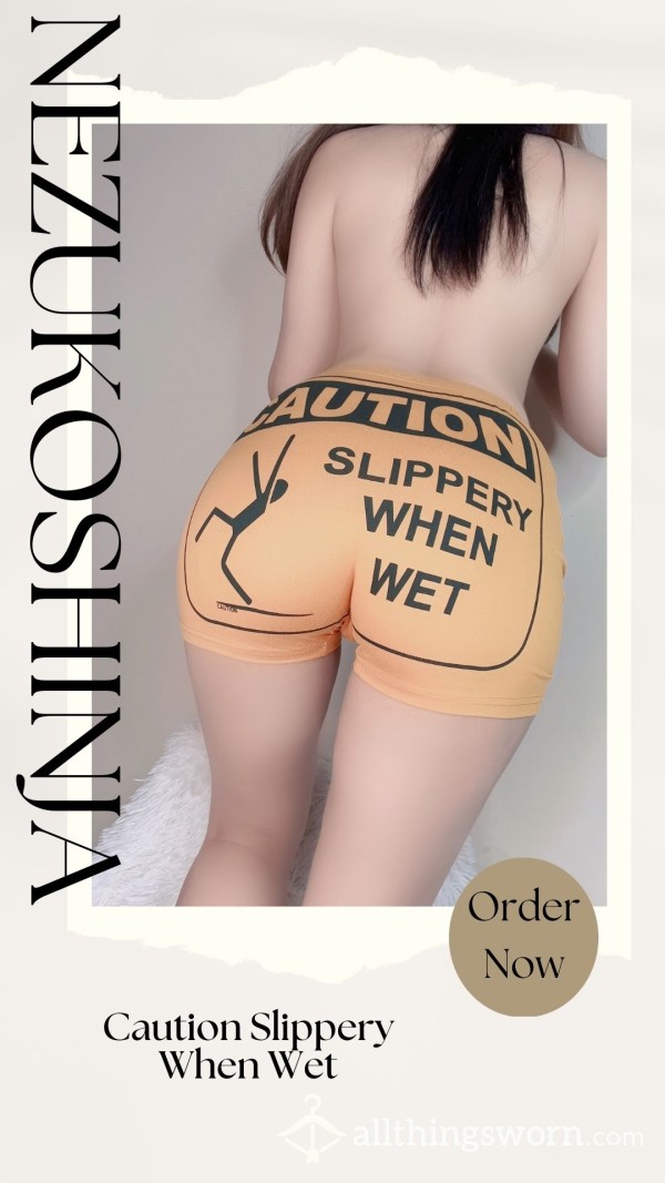 Caution Slippery When Wet Shorts ( Free Shipping )