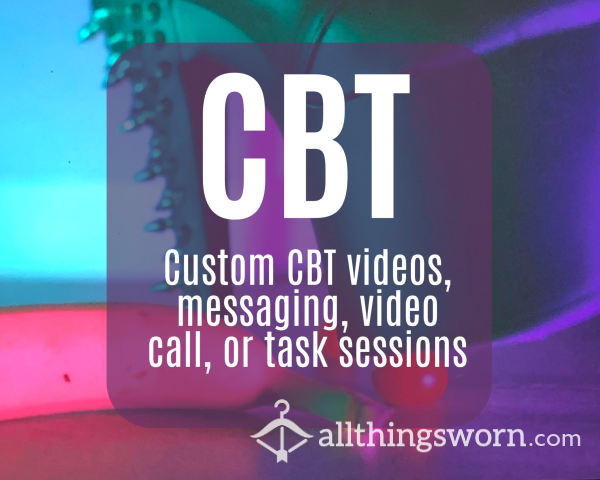 CBT Sessions - Task, Messaging, Cam Sessions Or Custom Videos