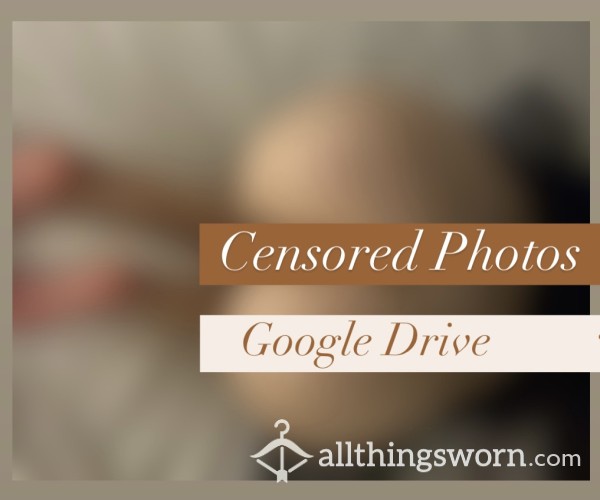 Censored Photos Google Drive Folder**
