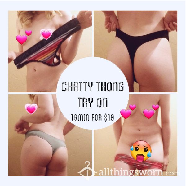 Chatty Thong Try On 10min Video