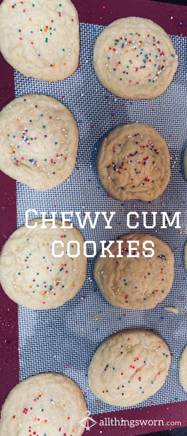 Chewy Cum Cookies