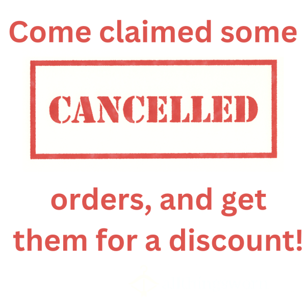 Claim Cancelled Orders!