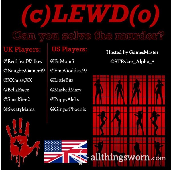 CLEWDo:  A Game Of Murder And Mystery!  Xx  Organized And Run By @STRyker_Alpha_8, A La Cluedo / CLUE!  Xx  Who Is The Murderer?  Which Weapon Was Used?  Where Did It Occur?  Xx  Prizes!