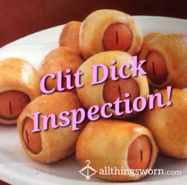 Clit Dick Inspection Time!