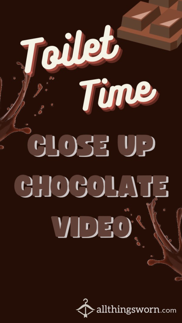 🍫Close Up - Chocolate Vid🍫