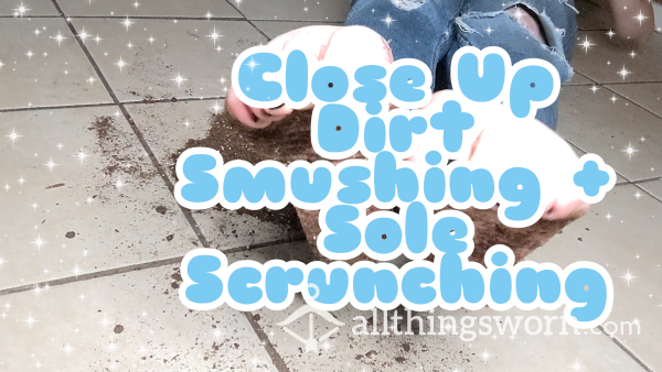 Close Up Dirt Smushing + Sole Scrunching - 1:33