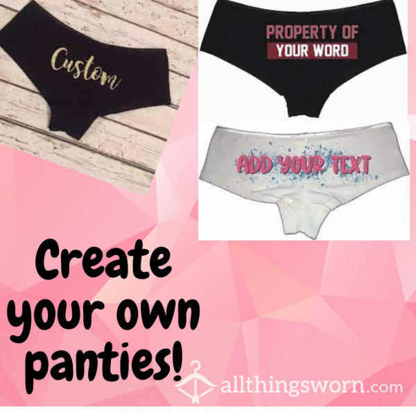 Create Your Own Panties