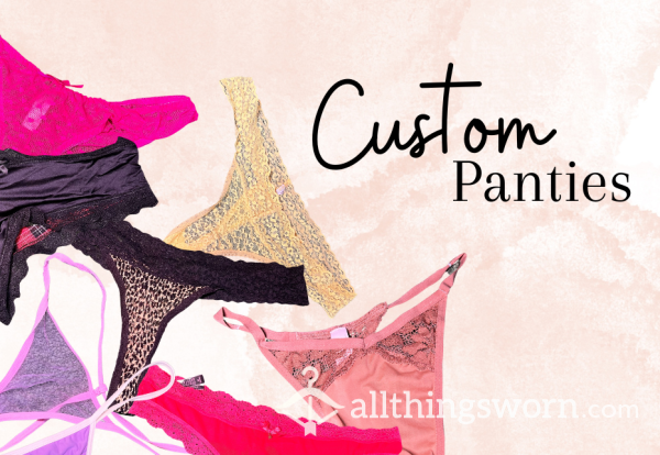 Custom Dirty Panties (Minimum 24hr Wear)