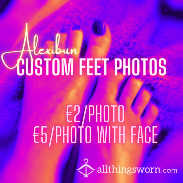 Custom Feet Photos With Alexibun