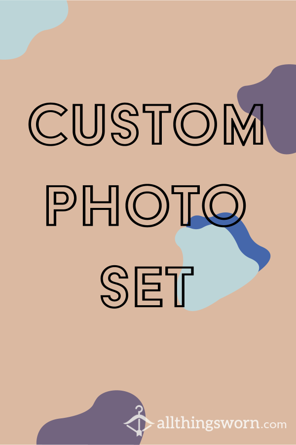 Custom Photo Set ✨