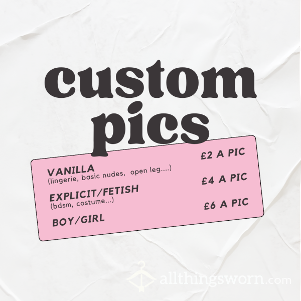 Custom Pics