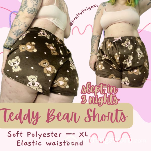 Teddy Bear Sleep Shorts 🧸 XL, Elastic Waistband… Slept In 3 Nights 💤 Soft & Stretchy..With Or Without Panties? 😈