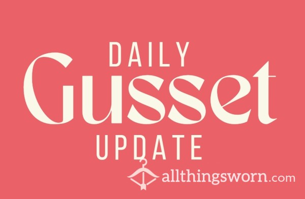 💦Daily Gusset Updates🥵