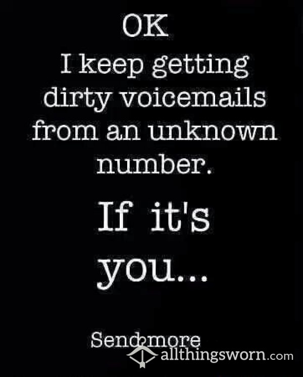 Daily Voicemails Of Me Masterbating & Cumming