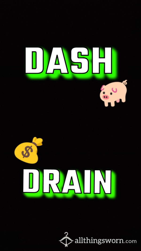 Dash Drain💵