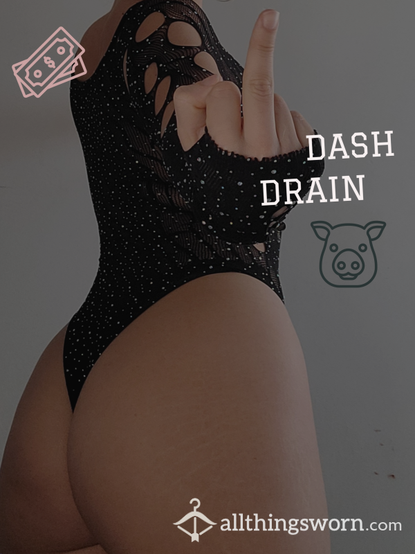 DASH DRAIN🐷💸 • Your Money Is MINE!!!