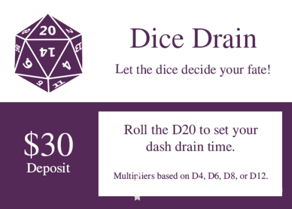 Dice Drain - Let The Dice Decide Your Dash Drain!