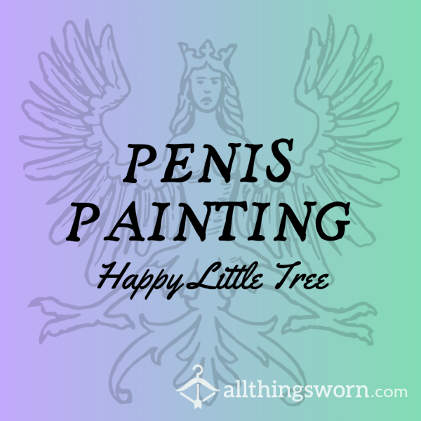 Dick Painting: A Portrait Of Your Happy Little Tree