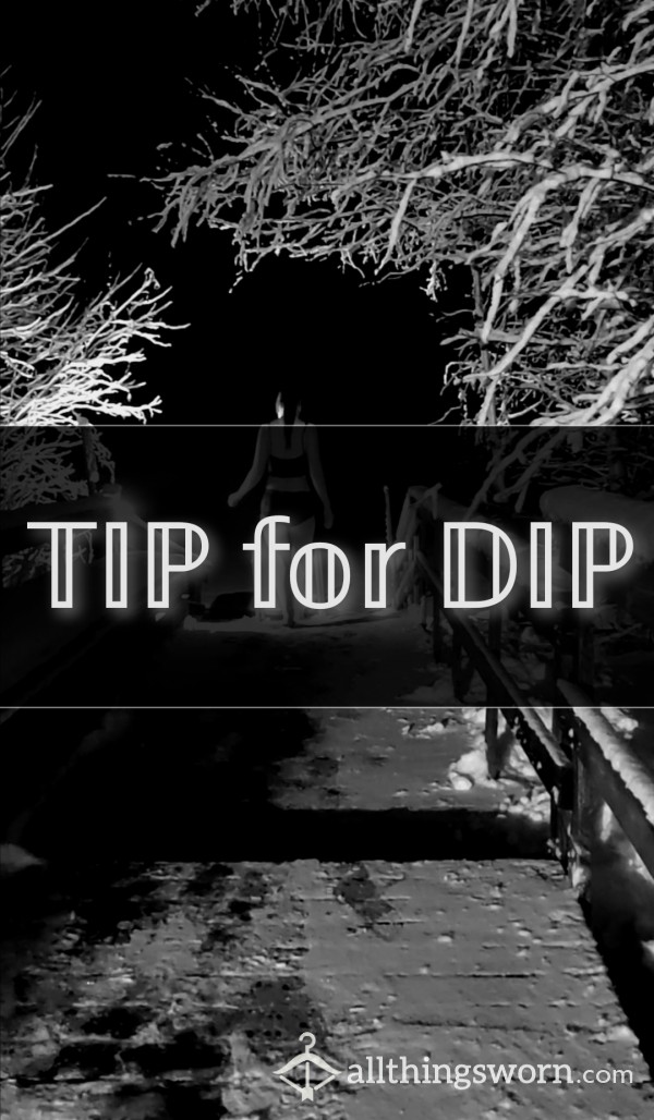 DIP For TIP To Frozen Lake⠀🎗️💦⠀